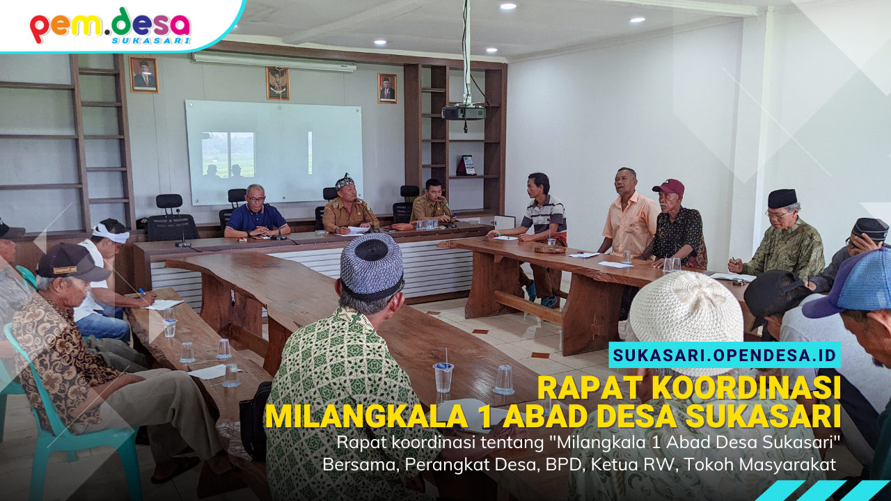 Rapat Koordinasi Milangkala 100 Tahun Desa Sukasari